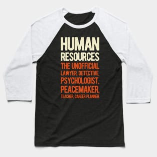 Funny Human Resources HR Gift Baseball T-Shirt